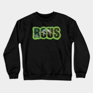 ROUS Crewneck Sweatshirt